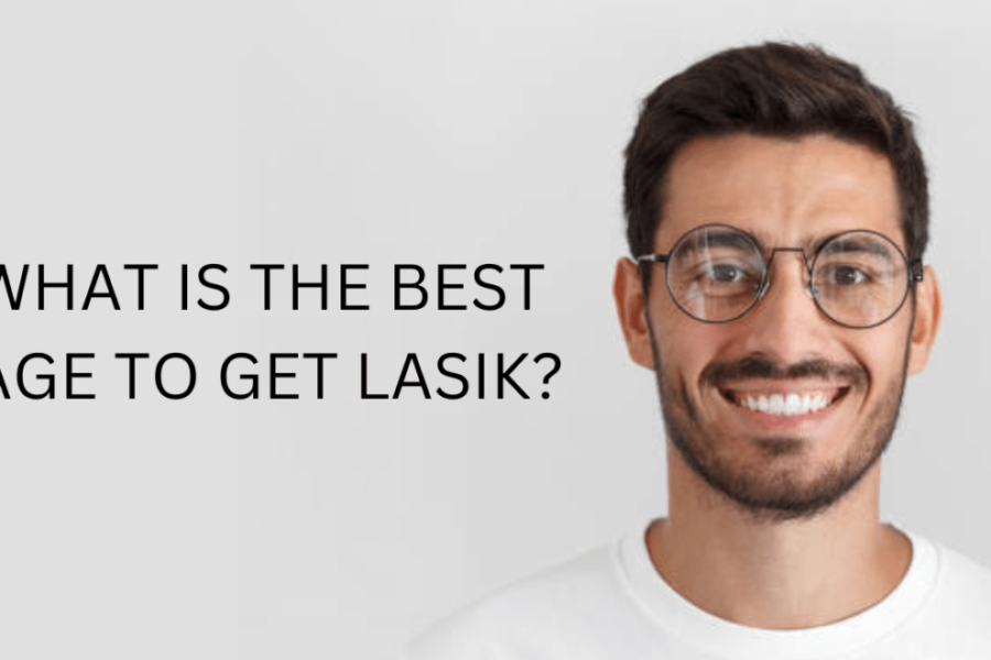 WHAT-IS-THE-BEST-AGE-TO-GET-LASIK-990x660