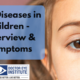 Eye-Diseases-in-Children-Overview-Symptoms-990x660