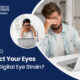 How to Protect Your Eyes From Digital Eye Strain